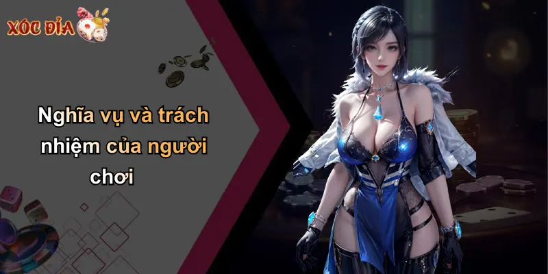 Nghĩa vụ và trách nhiệm của người chơi