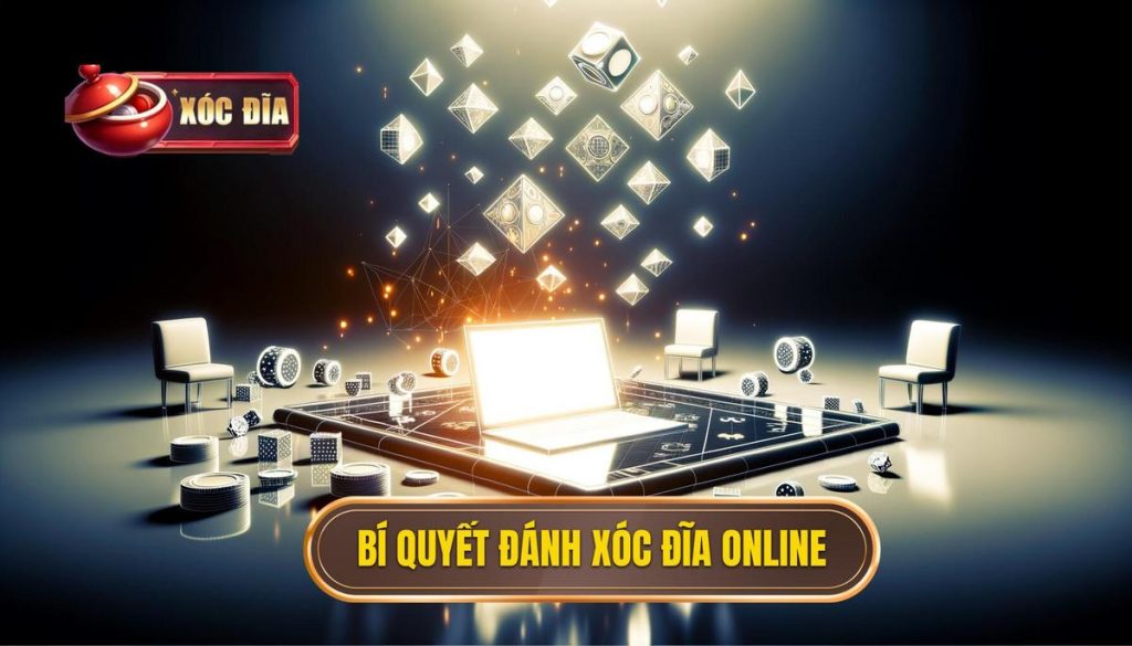 Bí Quyết đánh Xóc đĩa Online