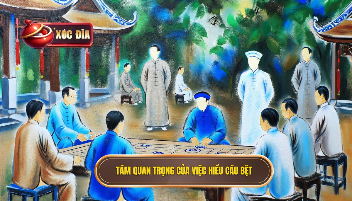 Tầm Quan Trọng Của Việc Nắm Vững Cầu Bệt