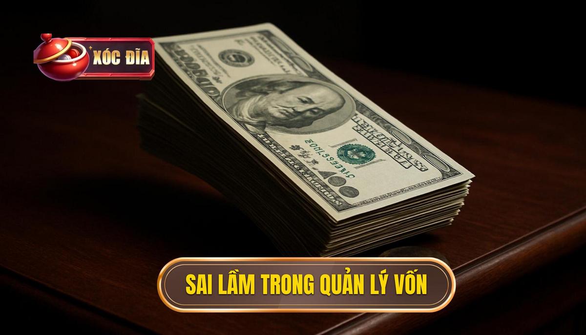 Sai Lầm Chết Người Trong Quản Lý Vốn