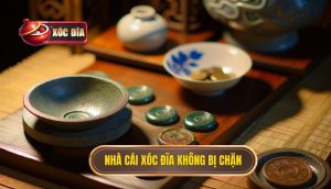 Nhà Cái Xóc đĩa Không Bị Chặn