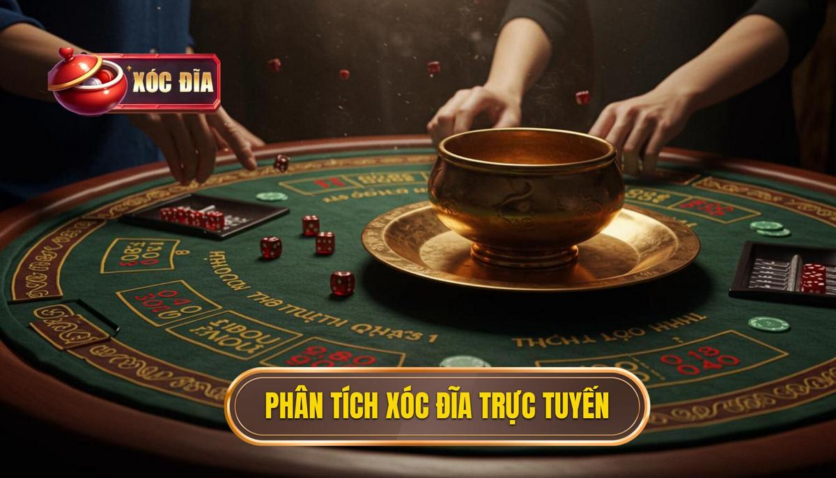 Phân Tích Chi Tiết Về Xóc Đĩa Live