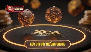 Xóc đĩa đổi Thưởng Online